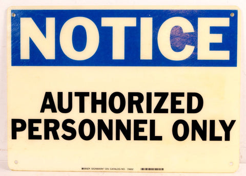 Vintage "NOTICE Authorized Personnel Only" Industrial Sign, Large (c.1980s) - thirdshift