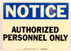 Vintage "NOTICE Authorized Personnel Only" Industrial Sign, Large (c.1980s) - thirdshift