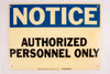 Vintage "NOTICE Authorized Personnel Only" Industrial Sign, Large (c.1980s) - thirdshift