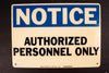 Vintage "NOTICE Authorized Personnel Only" Industrial Sign, Large (c.1980s) - thirdshift