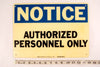 Vintage "NOTICE Authorized Personnel Only" Industrial Sign, Large (c.1980s) - thirdshift