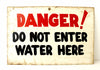Vintage "Danger! Do Not Enter Water Here" Metal Sign (c .1960s) - thirdshift