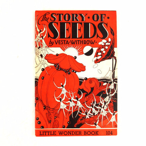 Vintage "The Story of Seeds" Little Wonder Book No. 104 (c.1949) - thirdshift