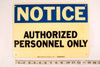 Vintage "NOTICE Authorized Personnel  Only" Industrial Sign, Large (c.1980s) - thirdshift